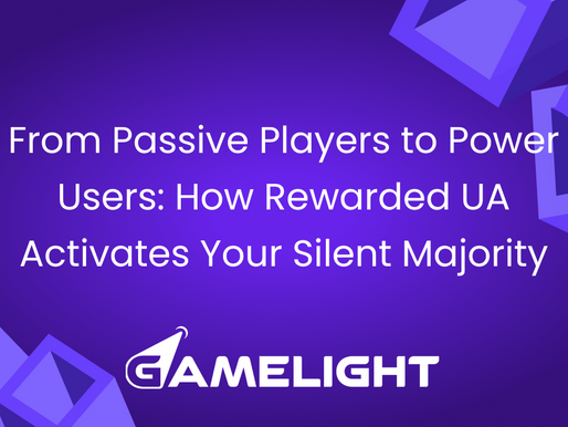 From Passive Players to Power Users: How Rewarded UA Activates Your Silent Majority