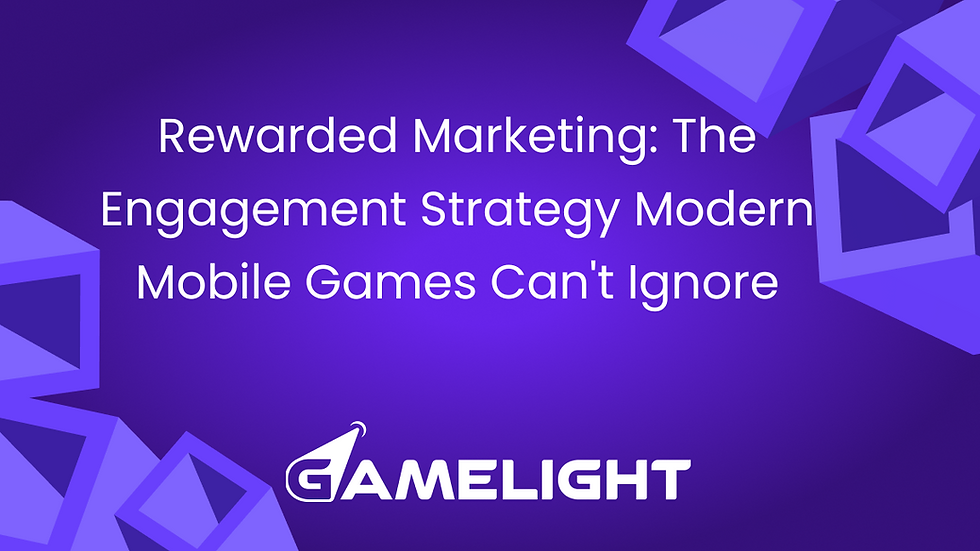 Rewarded Marketing: The Engagement Strategy Modern Mobile Games Can't Ignore