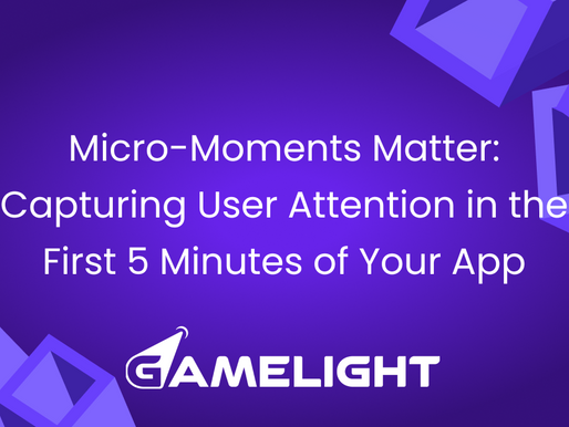 Micro-Moments Matter: Capturing User Attention in the First 5 Minutes of Your App