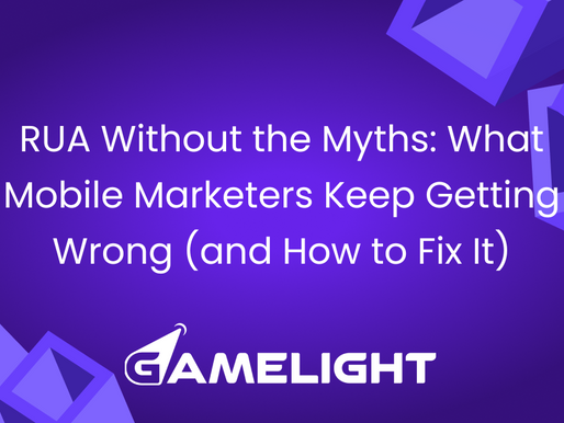 RUA Without the Myths: What Mobile Marketers Keep Getting Wrong (and How to Fix It)