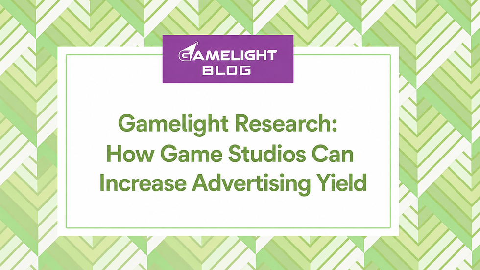 Gamelight Research: How Game Studios Can Increase Advertising Yield