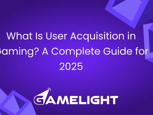 What Is User Acquisition in Gaming? A Complete Guide for 2025