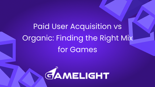 Paid User Acquisition vs Organic: Finding the Right Mix for Games