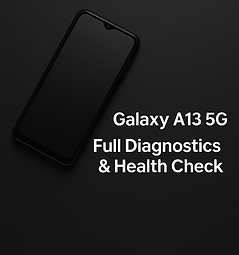 Galaxy A13 5G full diagnostics & health check – £35. Book Now.