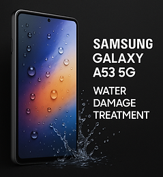 Galaxy A53 5G Water Damage Treatment