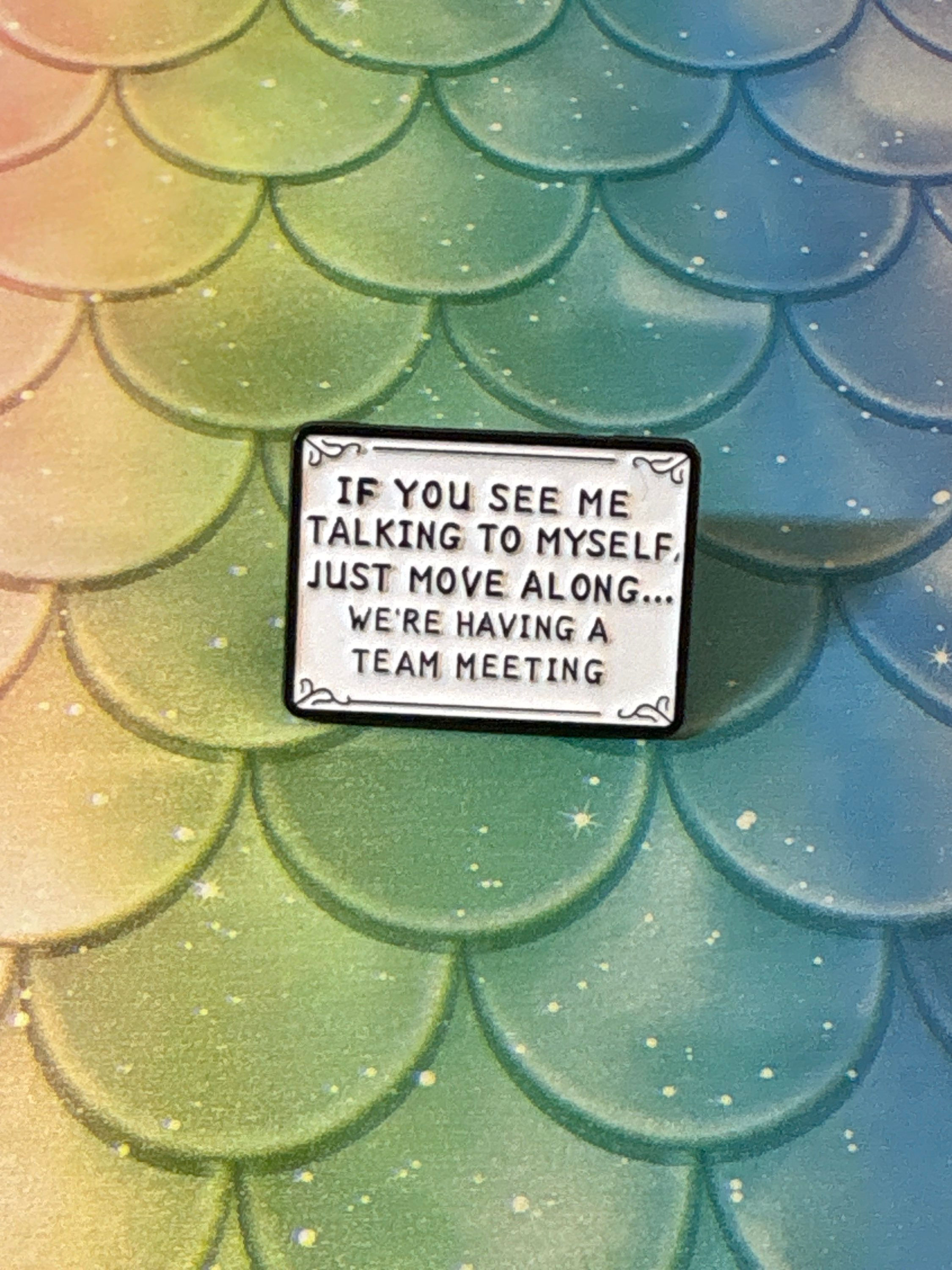 Pin - Talking Myself, Team Meeting
