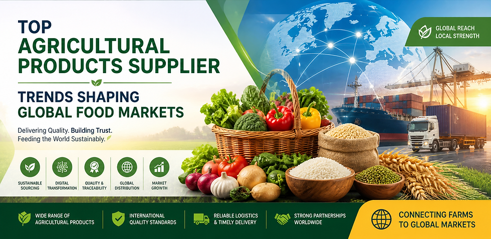 Top Agricultural Products Supplier Trends Shaping Global Food Markets