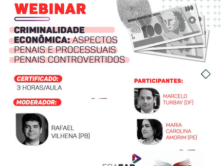 Webinar - Criminologia econômica: aspectos penais e processuais penais controvertidos