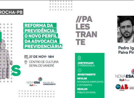 CURSO: REFORMA DA PREVIDÊNCIA:O NOVO PERFIL DA ADVOCACIA PREVIDENCIÁRIA