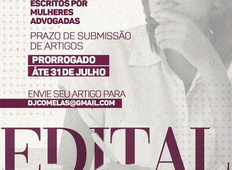 Prorrogação prazo de edital para envio dos artigos escritos por mulheres advogadas