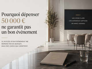 Pourquoi dépenser 50 000 € ne garantit pas un bon événement
