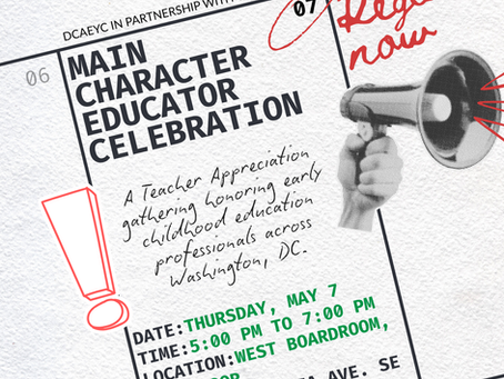 DCAEYC and DC Action to Host Main Character Educator Celebration on May 7
