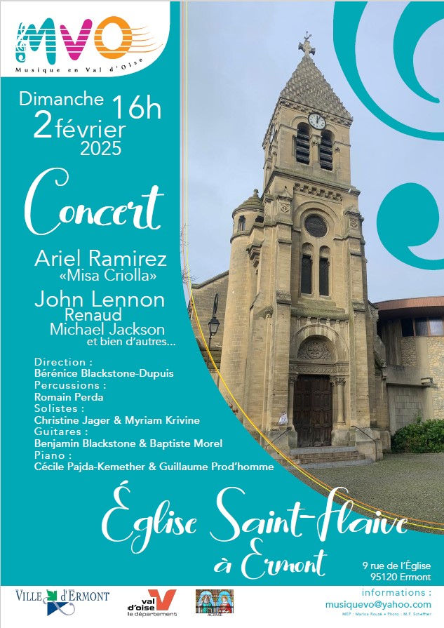 Avec le concours de l’ACPASE (Association Culturelle Pour la Promotion des Arts Sacrés à Ermont) les 2 Chœurs de la Chorale Musique en Val d'Oise donnent un concert sous la direction de Bérénice Blackstone-Dupuis , dimanche 2 février à 16h en l’église Saint Flaive d’Ermont.