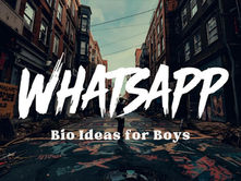 WhatsApp Bio Ideas for Boys to Show Attitude and Style