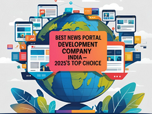 Best News Portal Development Company in India – 2025’s Top Choice