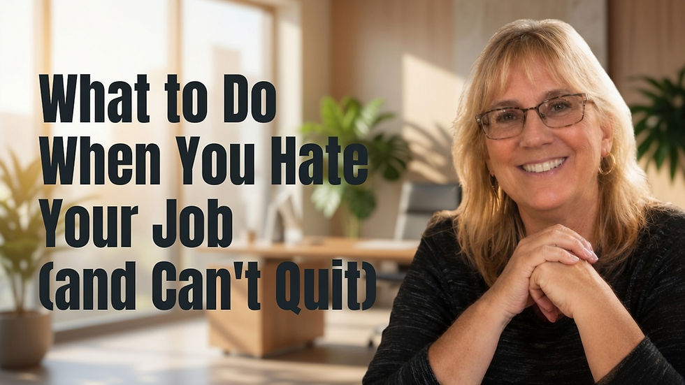 What to do when you hate your job