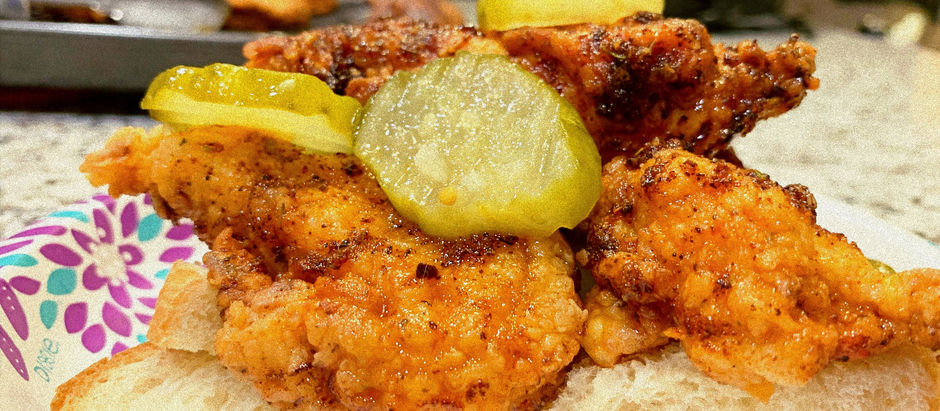 Nashville HOT Chicken, Baby.