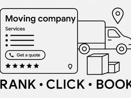 GBP for Moving Companies: Rank, Click & Book