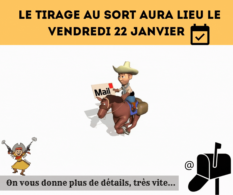 Vous pouvez participer au TIRAGE AU SORT jusqu'au 19 JANVIER à MINUIT !