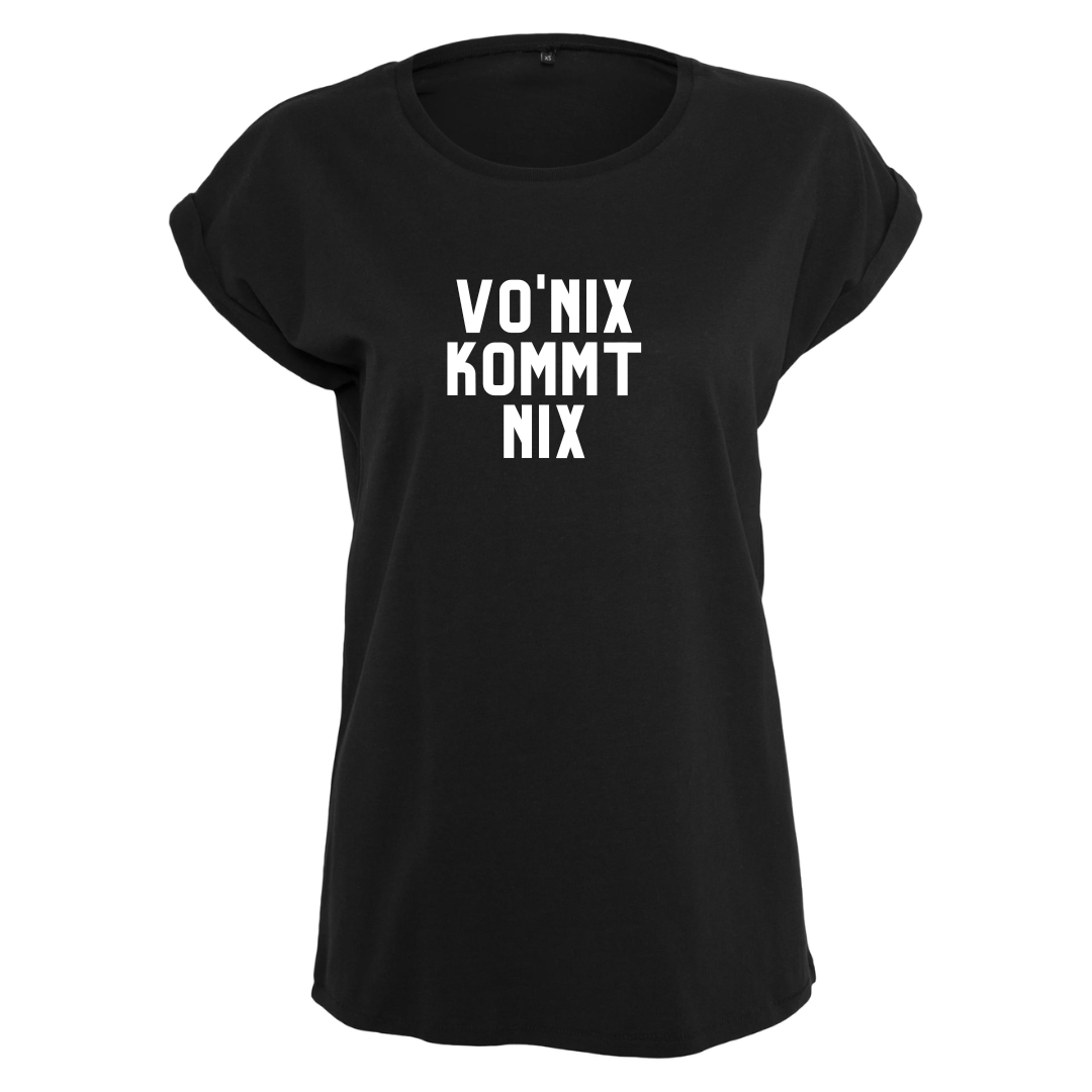 VO' NIX KOMMT NIX Shirt