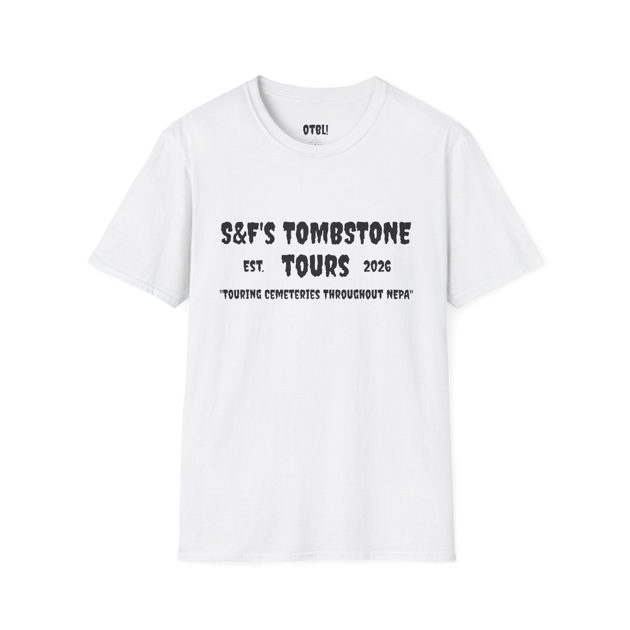OTBL! - S&Fs Tombstone Tours Tee's