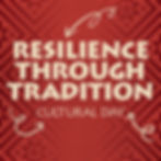 Resilience Through Tradition Cultural Day