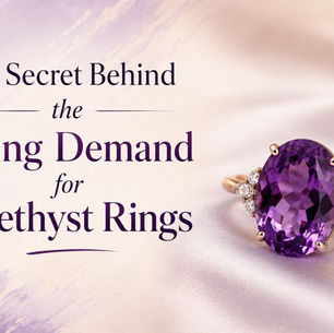 The Secret Behind the Rising Demand for Amethyst Rings