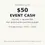 縮圖：$50 Event Cash (Best Value — Pay $45, Get $50)