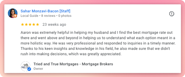 Tried & True Mortgages Google Review For Mortgages - Sahar