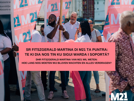 Sr Fitszgerald Martina di M21 ta puntra:TE KI DIA NOS TIN KU SIGUI WARDA I SOPORTÁ?Esaki relashoná ku ola di kriminalidat na Boneiru