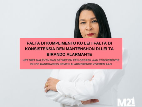 FALTA DI KUMPLIMENTU KU LEI I FALTA DI KONSISTENSIA DEN MANTENSHON DI LEI TA BIRANDO ALARMANTE