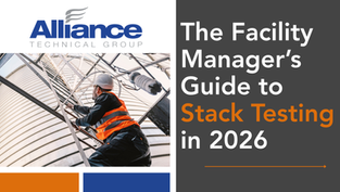 The Facility Manager’s Guide to Stack Testing in 2026 