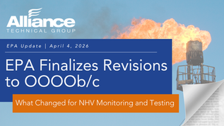 EPA Finalizes Revisions to OOOOb/c: What the Latest Changes Mean for Oil and Gas Operators