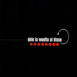 Dele la welta al disco (2003)