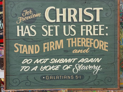 SANTA MONICA 90401-90410 Custom Hand-Painted Scripture Signs Galatians 5:1 "For Freedom, Christ Has Set Us Free; Stand Firm Therefore and Do Not Submit Again To A Yoke Of Slavery" Los Angeles Trade Tech Sign Alumni Hand-Painted Sign Artist Alex Kurakake Smart Alex Hand-Painted Signs Orange County Hand-Painted Signs Company Southern California Sign Painting Workshops