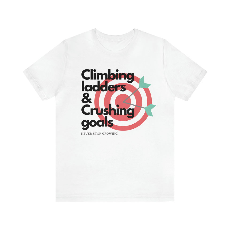 Climbing ladders & Crushing goals