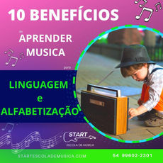 10 BENEFÍCIOS - Música & Linguagem / Alfabetização