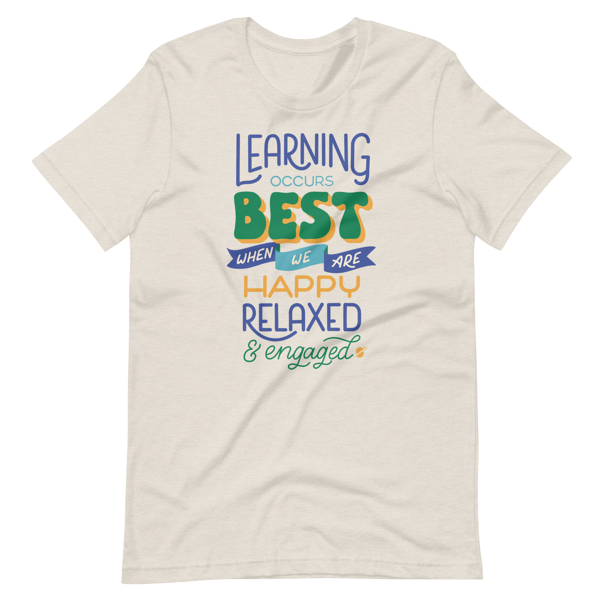 happy relaxed and engaged | soft tee