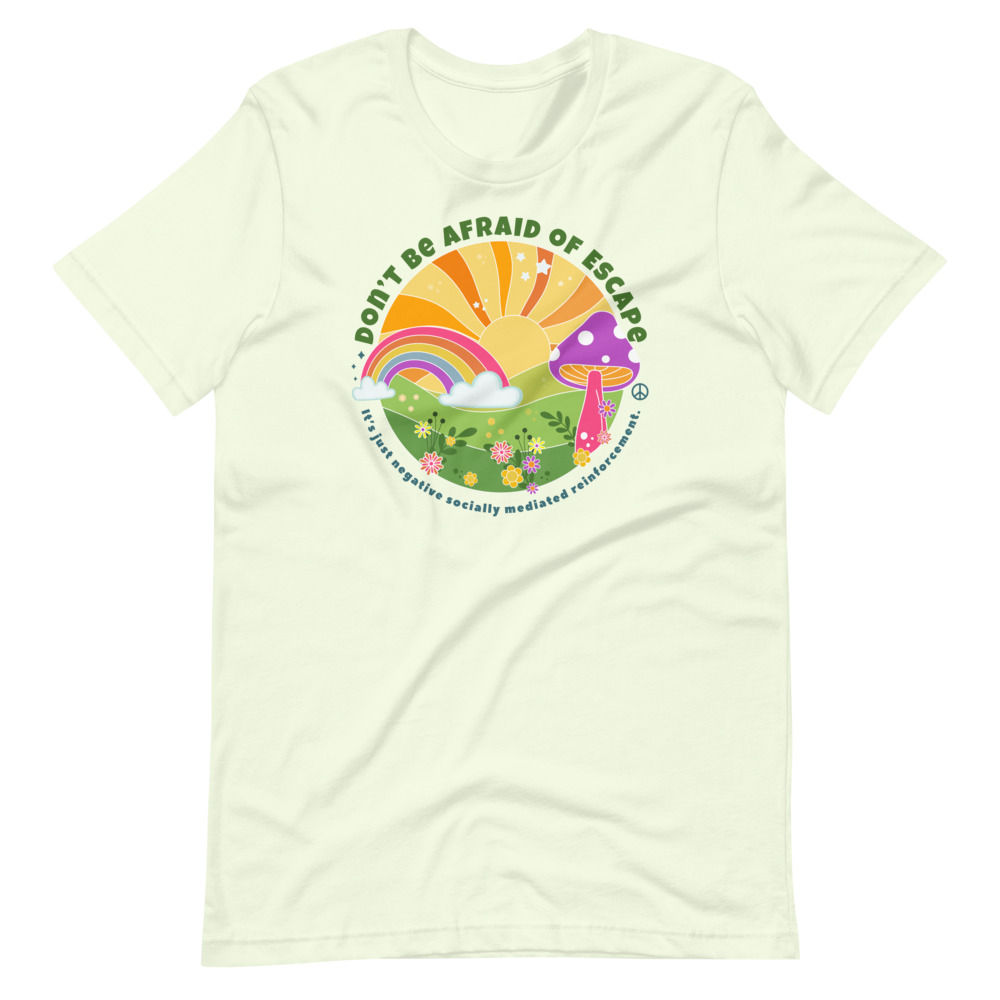 don't be afraid of escape | unisex tee