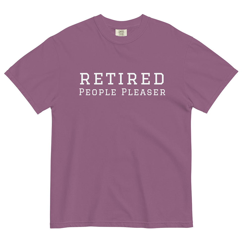 Thumbnail: Comfort Color brand shirt with the phrase 'RETIRED PEOPLE PLEASER' printed in bold, white letters on the front.