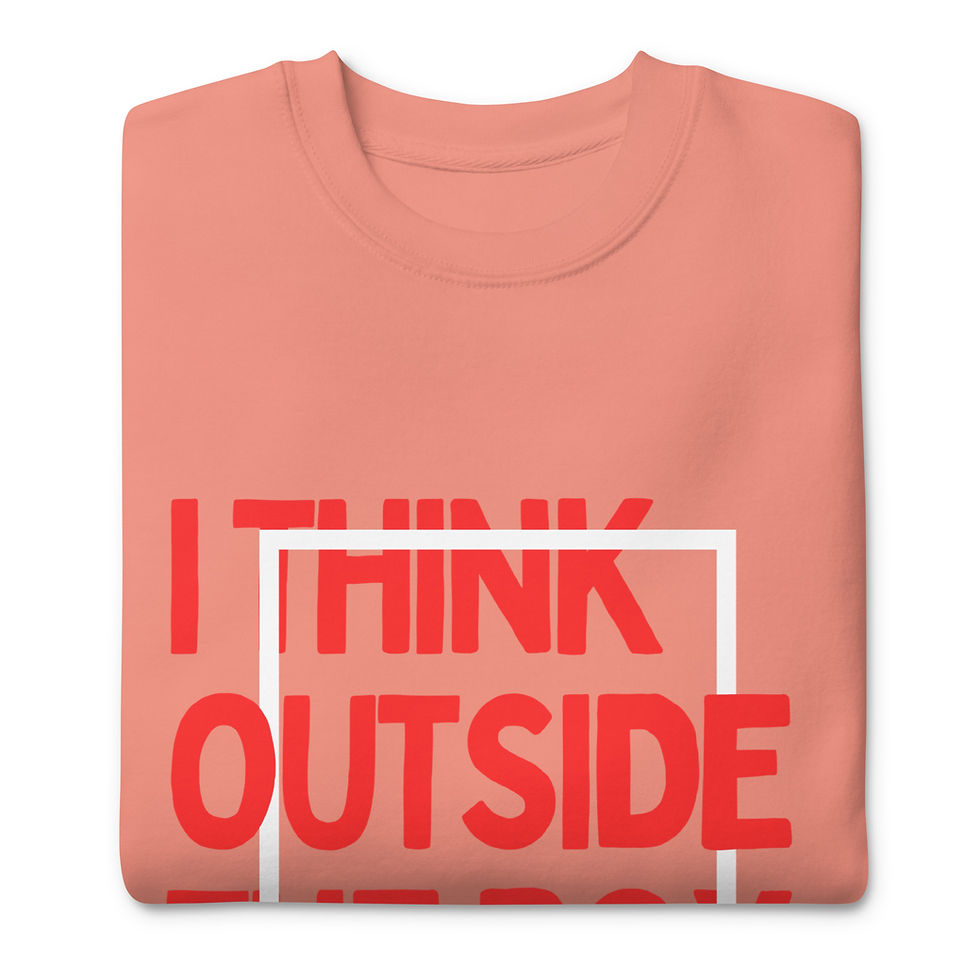 Thumbnail: bold red text reading 'I THINK OUTSIDE THE BOX.' The words 'THINK' and 'BOX' are crossed out with red lines, emphasizing the phrase 'OUTSIDE THE' in the center.