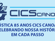 RÚSTICA 85 ANOS CICS CANOAS CELEBRANDO NOSSA HISTÓRIA EM CADA PASSO
