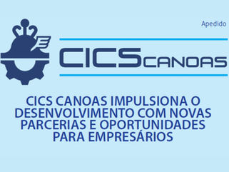 CICS Canoas impulsiona o desenvolvimento com novas parcerias e oportunidades para empresários