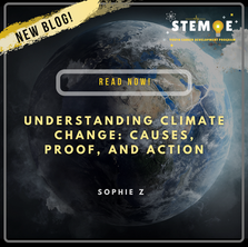 STEM·E Blog: Understanding Climate Change: causes, proof, and action