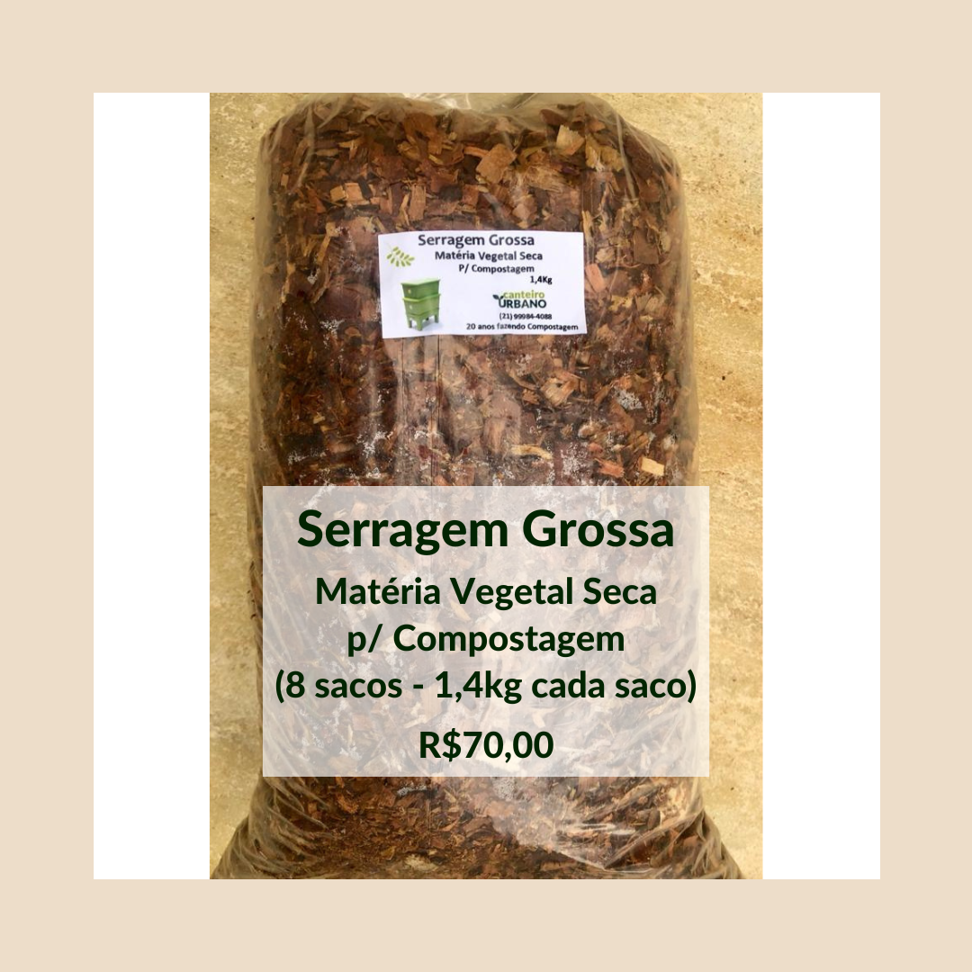 SERRAGEM GROSSA P/ COMPOSTAGEM - 8 SACOS, 1,4kg Cada saco