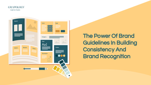 The power of brand guidelines in building consistency and brand recognition