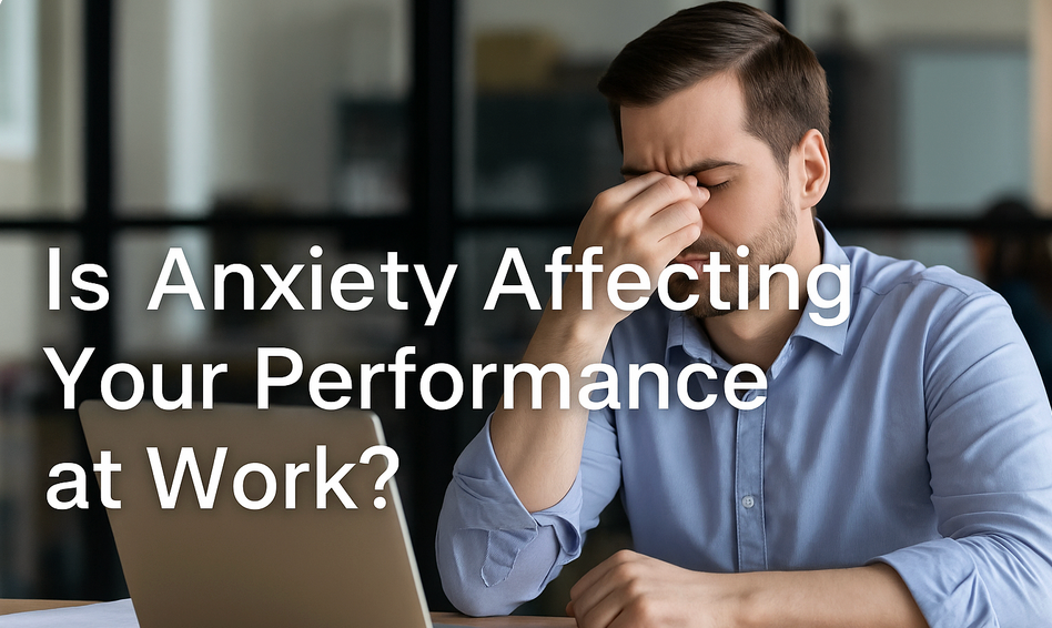 Man in a blue shirt sitting at a desk, holding his head in frustration. Text reads "Is Anxiety Affecting Your Performance at Work?"