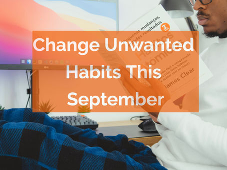 Man reading a book on habits next to a colorful computer screen. Text: "Change Unwanted Habits This September" on orange background.
