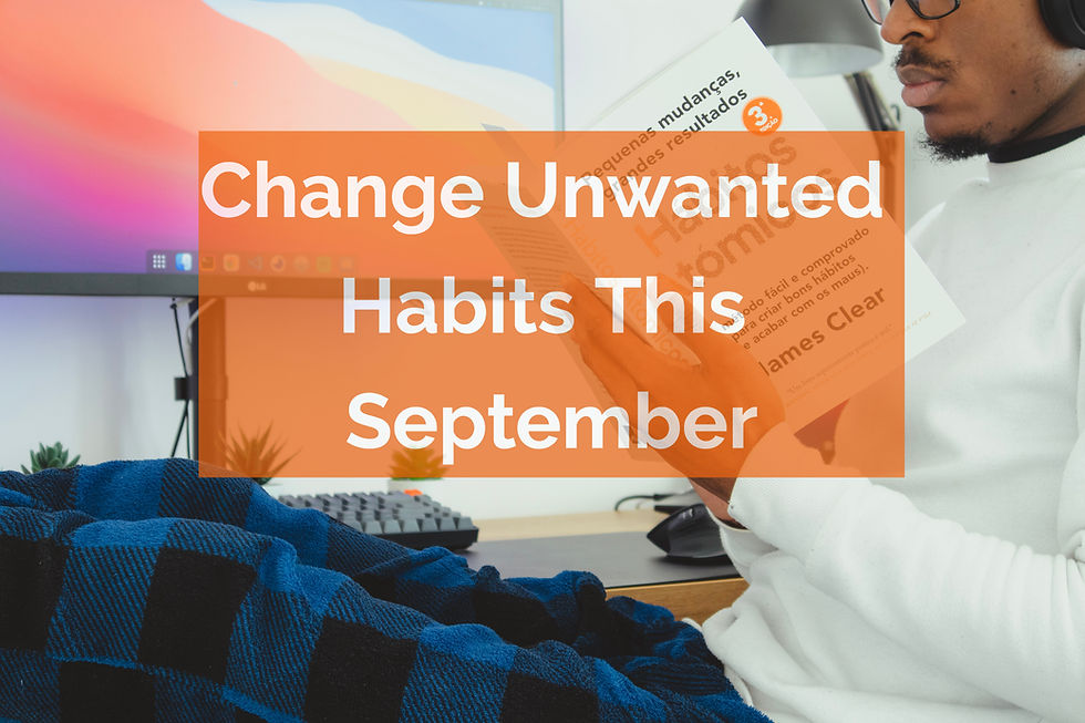 Man reading a book on habits next to a colorful computer screen. Text: "Change Unwanted Habits This September" on orange background.