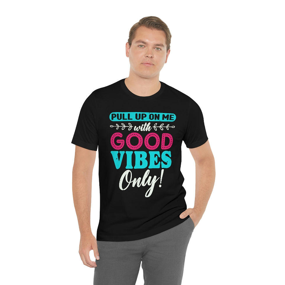 Thumbnail: Pull Up On Me With Good Vibes Only Tee
